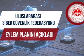 Uluslararası Siber Güvenlik Federasyonu eylem planını açıkladı