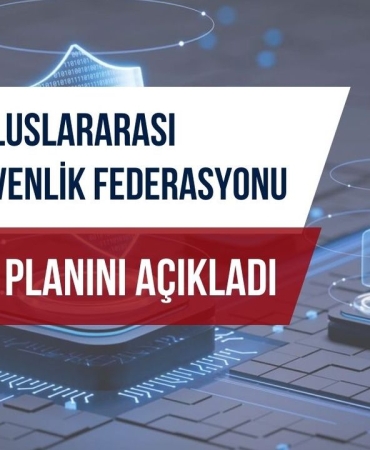 Uluslararası Siber Güvenlik Federasyonu eylem planını açıkladı